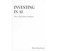 Investing In AI: Where Capital Meets Intellience