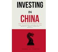 Investing in China: The Investor’s Guide to the World’s Most Complex Market