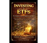 Investing in ETFs: The Complete Guide for Beginners and Experts - Proven Strategies to Build a Profitable, Diversified Portfolio and Generate Long-Term Passive Income: #ETF investing for beginners