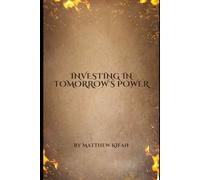 Investing in Tomorrow's Power: The Rise and Fall of Nations: A Study in Strength and Decline