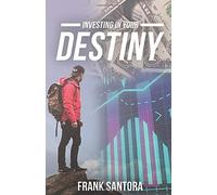 Investing in Your Destiny