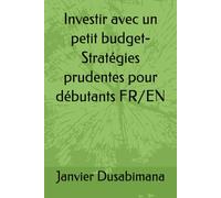 Investir avec un petit budget- Stratégies prudentes pour débutants FR/EN