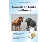 Investir en toute confiance: Guide pour construire votre patrimoine, Avec app de portefeuille avec analyse IA (Anlage Ratgeber (mehrsprachige Edition))