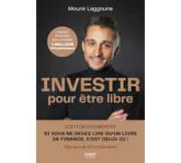Investir pour être libre: 10 étapes pour atteindre l'indépendance financière