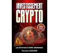Investissement crypto: Les 30 erreurs à éviter absolument