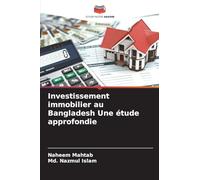 Investissement immobilier au Bangladesh Une étude approfondie