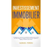 Investissement immobilier: Stratégies pour construire un portefeuille rentable de biens locatifs avec des conseils sur l’analyse du marché, les SCPI, ... bourse à l’immobilier et aux revenus passifs)