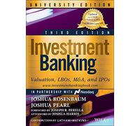 Investment Banking: Valuation, LBOs, M&A, and IPOs, University Edition (Wiley Finance)