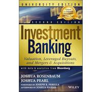 Investment Banking: Valuation, Leveraged Buyouts, and Mergers and Acquisitions (Wiley Finance)