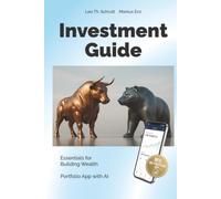 Investment Guide: Essentials for Building Wealth, Portfolio App with AI (Anlage Ratgeber (mehrsprachige Edition))
