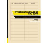 Investment Knowledge Log Book: For Investors to Record and Track Learning Activity | Large