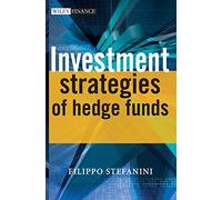 Investment Strategies of Hedge: 397 (The Wiley Finance Series)