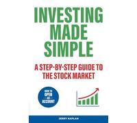 Investng Made Simple: A Step-by-Step Guide to the Stock Market
