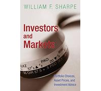 Investors and Markets: Portfolio Choices, Asset Prices, and Investment Advice: 3 (Princeton Lectures in Finance)