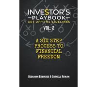 Investor's Playbook Vol. 2: A Six Step Process To Financial Freedom