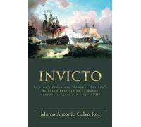 INVICTO: La vida y época del «Admiral One Leg», el vasco artífice de la mayor derrota inglesa del siglo XVIII