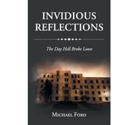 Invidious Reflections: The Day Hell Broke Loose