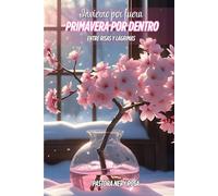Invierno por fuera, primavera por dentro: Entre risas y lágrimas