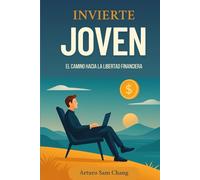 Invierte Joven: El camino hacia la libertad financiera