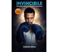 Invincibile: Una storia vera di resilienza e redenzione