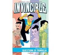 Invincible. Questioni di famiglia (Vol. 1) (Invinciworld)