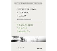 Invirtiendo a largo plazo: Mi experiencia como inversor (Colección de libros de inversión Value School)