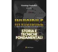 INVISIBILE (L'arte dell'intreccio perfetto) Vol.1: Faro Shuffle: Storia e Tecniche fondamentali.