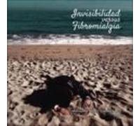 Invisibilidad Versus Fibromialgia
