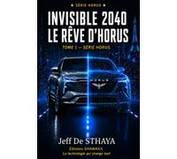 INVISIBLE 2040, LE RÊVE d'HORUS