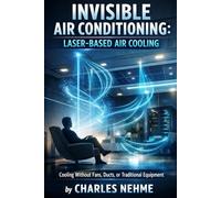 Invisible Air Conditioning (Laser-Based Air Cooling): Using laser-induced plasma to create micro air currents that cool without fans, ducts, or equipment.