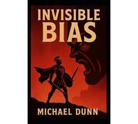 Invisible Bias: Generational Tensions and Cultural Microaggressions in the Modern Workplace (Growing in Place, a guide to Leadership & Workplace Dynamics)