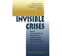 Invisible Crises: What Conglomerate Control Of Media Means For America And The World (Critical Studies in Communication and in the Cultural Indust) by George Gerbner (1996-07-05)