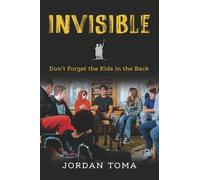 Invisible: Don't Forget the Kids in the Back