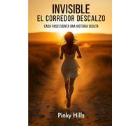 Invisible - El corredor descalzo: Cada paso cuenta una historia oculta