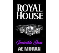 Invisible Gem: A Steamy Modern Royal Wedding Prince and Princess Ugly Duckling Contemporary Romance: 3 (Royal House Series)