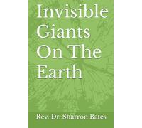 Invisible Giants On The Earth