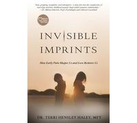 Invisible Imprints: A Memoir of Healing Childhood Trauma to Build a Secure and Loving Marriage