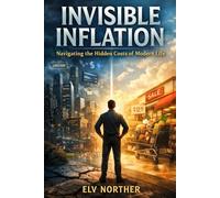 Invisible Inflation: Navigating the Hidden Costs of Modern Life