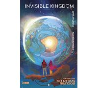 Invisible Kingdom 3. En otros mundos (Sillón Orejero)