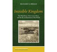 Invisible Kingdom: The Waterboys, Fisherman's Blues, and the Re-Enchantment of the World (Short Theological Engagements with Popular Music)