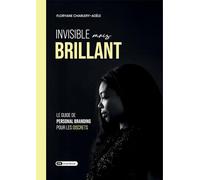Invisible mais brillant: Le guide de personal branding pour les discrets