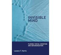 Invisible Mind: Flexible Social Cognition and Dehumanization