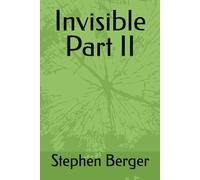 Invisible Part II