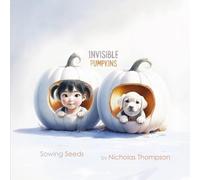 Invisible Pumpkins: Sowing Seeds: 1
