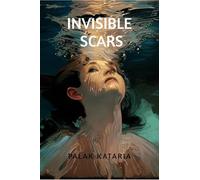 INVISIBLE SCARS: Echoes of Pain, Sparks of Healing