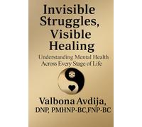 Invisible Struggles, Visible Healing: Understanding Mental Health Across Every Stage of Life