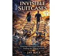 Invisible Suitcases: Carrying Unnecessary Burdens and Finding the Peace of God