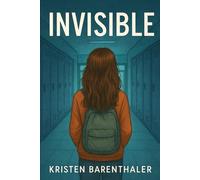 Invisible (The Way We Were at Seventeen)