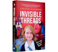 Invisible Threads: Stories That Weave Us Together