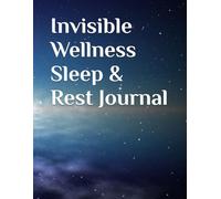 Invisible Wellness Sleep & Rest Journal